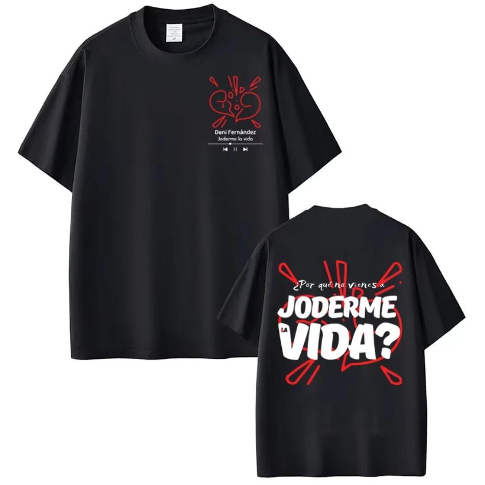 Rapper Dani Fernandez Joderme Lavida Fashion Print TShirt Unisex Vintage Cotton Oversized Women And Unisex TShirt