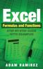The Excel Formulas and Functions : Step-By-Step Guide with Examples Book