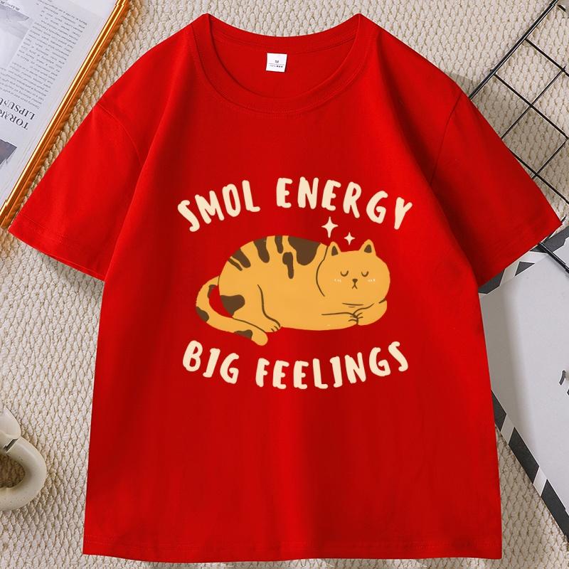 Smol Energy Big Feelings Cat Tshirts Casual Cotton Short Sleeve Round Neck Tshirt Unisex WOMEN Summer Comfortable Clothes Tops