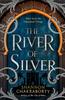 The The River of Silver : Tales from the Daevabad Trilogy : Book 4 Book