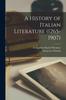 Книга A History of Italian Literature (1265-1907)