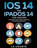 Книга iOS 14 and iPadOS 14 For Seniors : A Beginners Guide To the Next Generation of iPhone and iPad