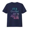 Womens Leave Me Alone It a beautiful day to T Shirt vintage Washed Stylish Soft graphic Unisex fashion Slightly