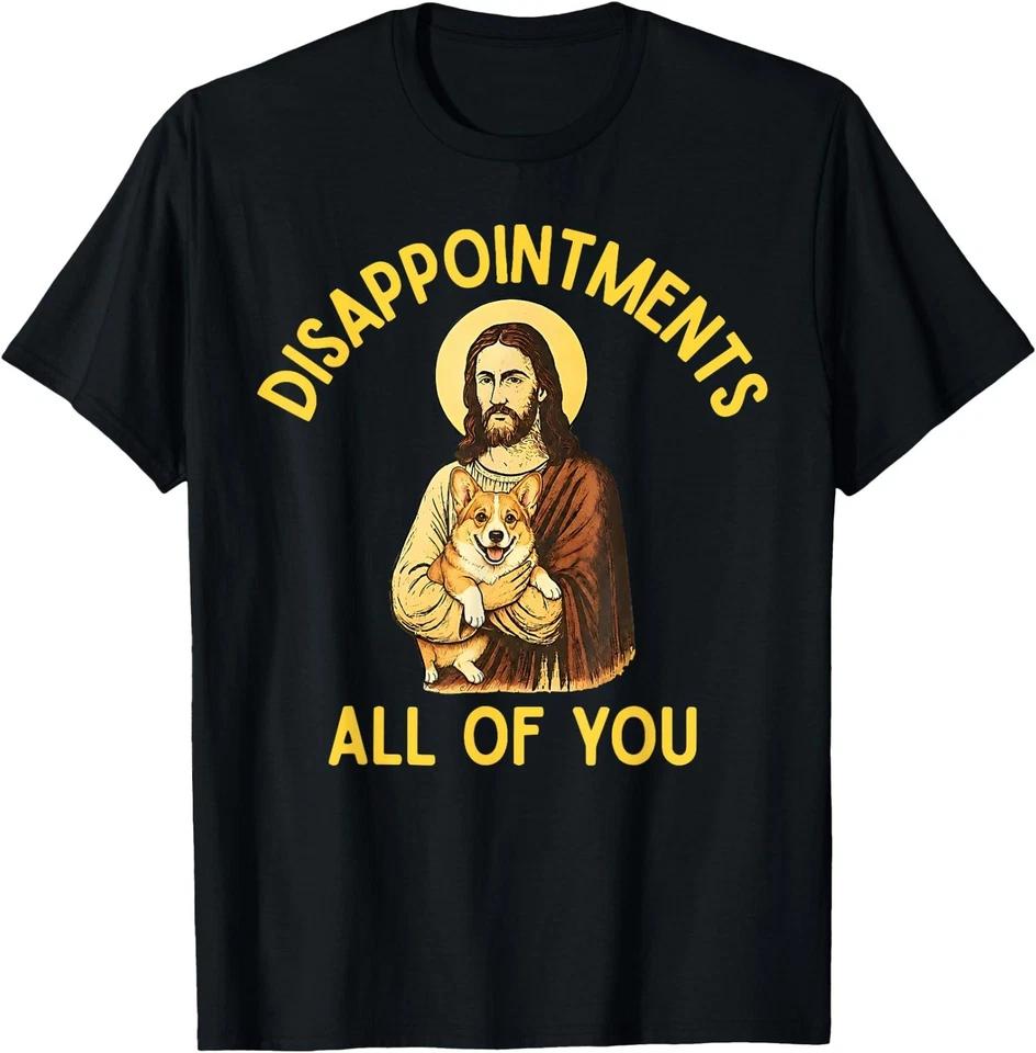 Unisex T-shirt Disappointments All of You Jesus Holding Corgi Dog Christian T-Shirt