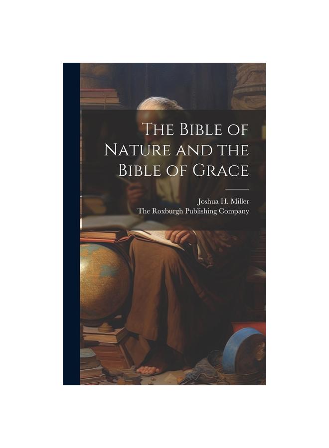 The Bible of Nature and the Bible of Grace