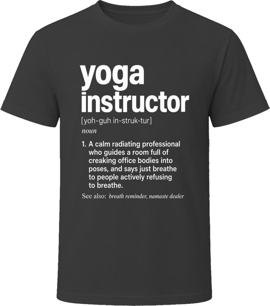 Yoga Instructor Definition Funny Yoga Gift T Shirt