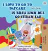The I Love To Go To Daycare (English Irish Bilingual Book for Kids) Book