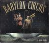 CD BABYLON CIRCUS - Belle Etoile 88697466592 Jive/Epic 2009 US Rock Used