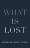 Книга What Is Lost