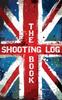 Книга The Shooting Log Book : Outdoor Game Hunting Record Notebook - UK Edition