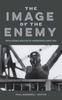 The The Image of the Enemy Intelligence Analysis of Adversaries Since 1945 Book