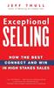 Книга Exceptional Selling : How the Best Connect and Win In High Stakes Sales