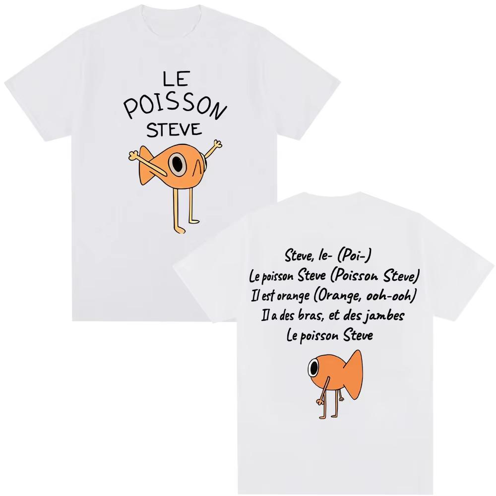 Le Poisson Steve Funny Golden Fish Meme Tshirt Unisex Women Fashion Harajuku Humor Short Sleeve Oversized Cotton Casual T Shirts