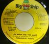 7inch Record FRANKIE PAUL - Glory Be To Jah BIG0048 Big Ship 1996 Jamaica Reggae, Ska & Dub Used