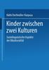 Книга Kinder Zwischen Zwei Kulturen : Soziolinguistische Aspekte Der Bikulturalitat