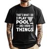 That Is What I Do I Play Pool And I Know Things Billiards Mens Shirts Graphic Tee T Shirts For Men Man Tops Tees Easter Day