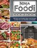 The Ninja Foodi Cookbook : 100 Quick and Healthy Ninja Foodi Recipes To Help You Live Healthily and Happily Book