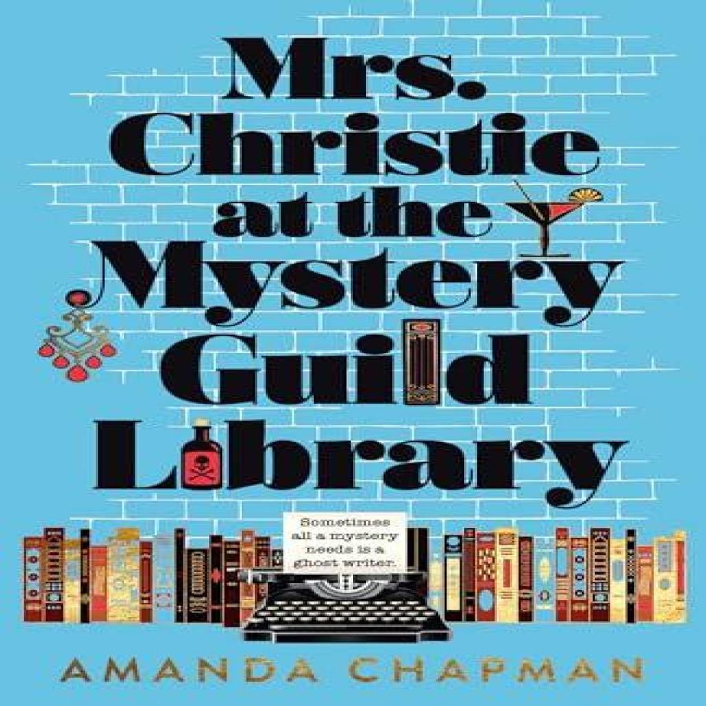 Mrs. Christie at the Mystery Guild Library by Amanda Chapman Hardback Book 9780593818817