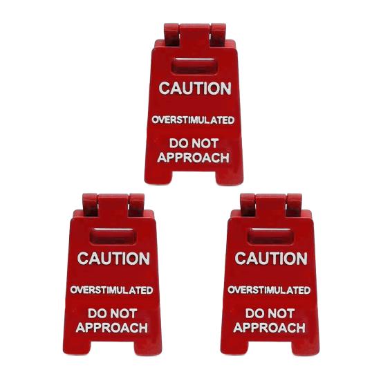 Overstimulated Desk Sign 3D Printed Funny Do Not Approach Sign