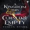 A Kingdom This Cursed and Empty by Stacia Stark Paperback Book 9781405967693