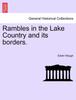 Книга Rambles In the Lake Country and Its Borders.