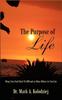 Книга The Purpose of Life : Bring Your Soul Back To God and As Many Others As You Can