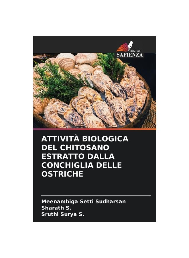 The Attivita Biologica Del Chitosano Estratto Dalla Conchiglia Delle Ostriche Book