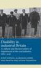 Книга Disability In Industrial Britain : A Cultural and Literary History of Impairment In the Coal Industry, 1880-1948