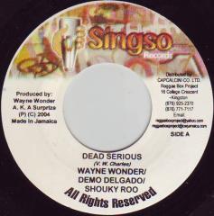 7-дюймовая пластинка WAYNE WONDER / DEMO DELGADO / SHOUK - Dead Serious/Bus Di 45 NONE Singso Records 2004 Ямайка Регги, Ска и Даб Б/у