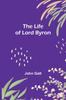 Книга The Life of Lord Byron