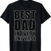 Mens Best Dad In Every Universe Funny Father's Day Quote T-Shirt