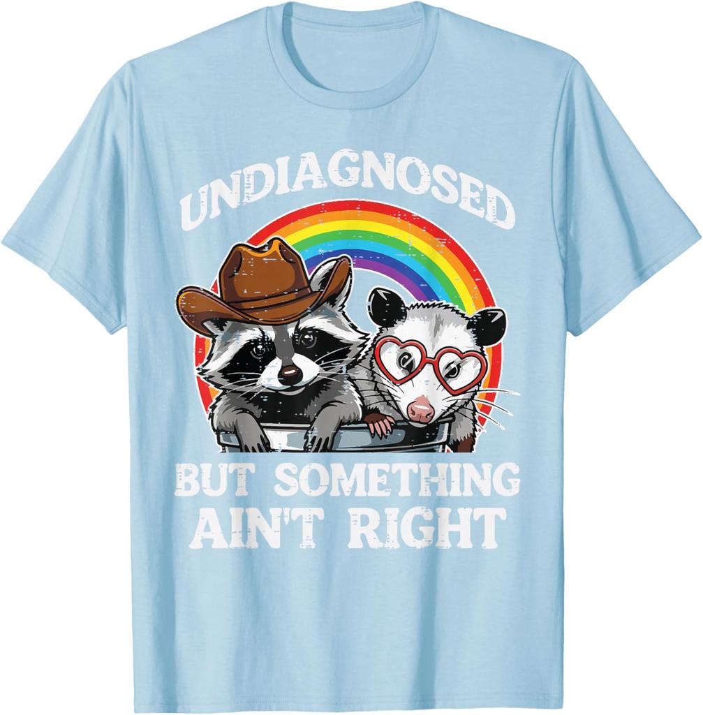 Undiagnosed But Something Aint Right Raccoon Opossum Graphic Tee Casual Cotton TShirt for Men Women