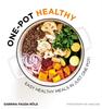 The One-pot Healthy : Easy Healthy Meals In Just One Pot Book