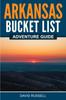 Книга Arkansas Bucket List Adventure Guide