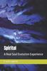Книга Spirital : A Real Soul Evolution Experience : 1