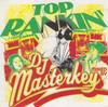 CD DJ MASTERKEY, WAYNE WONDER, ELEPHAN - TOP RANKIN' MIXED BY DJ MASTERKEY KCCD206 KSR 2005 Япония Регги, Ска и Даб Б/У
