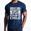 Anime Man Summer T Shirt My Daughter In Law Is My Favorite Child Short Sleeve New Arrived O Neck Boys Tops Brand Teeshirt