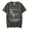 I Am Contaminated with Radiation Japanese Cat Meme T Shirt High Street Fashion Trend Tshirt Unisex Casual Loose Cotton Tshirts