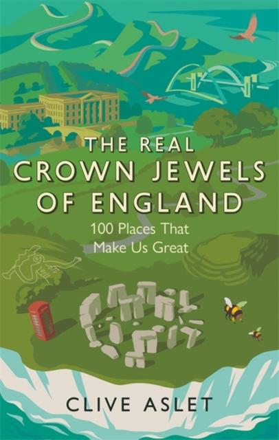 Книга The Real Crown Jewels of England : 100 Places That Make Us Great