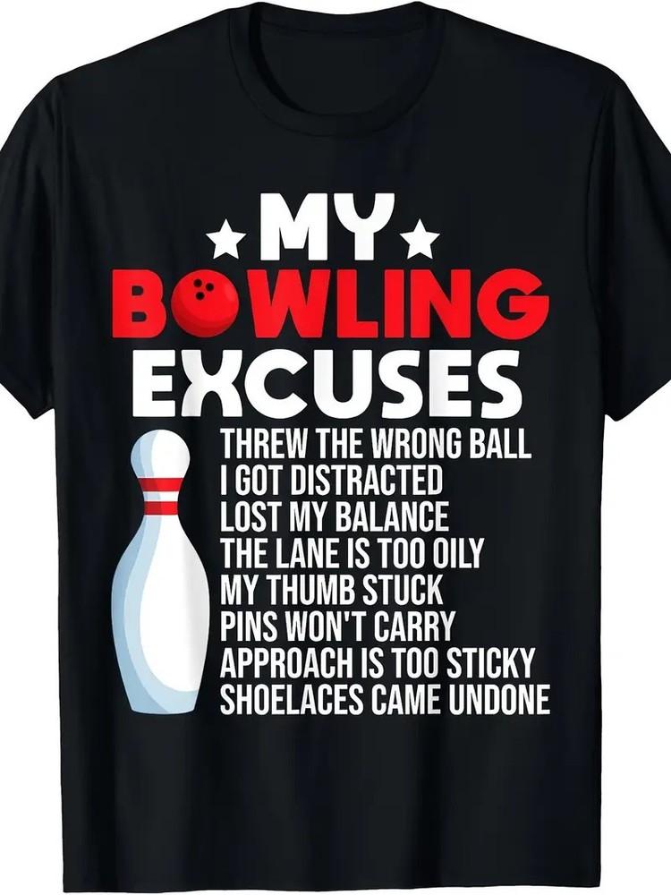 Outdoor Men039;s Clothing Premium Fabric Bowling Funny Excuse T-shirt Comfortable Unisex T-Shirt