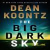 The Big Dark Sky by Dean Koontz Paperback Book 9781542019910