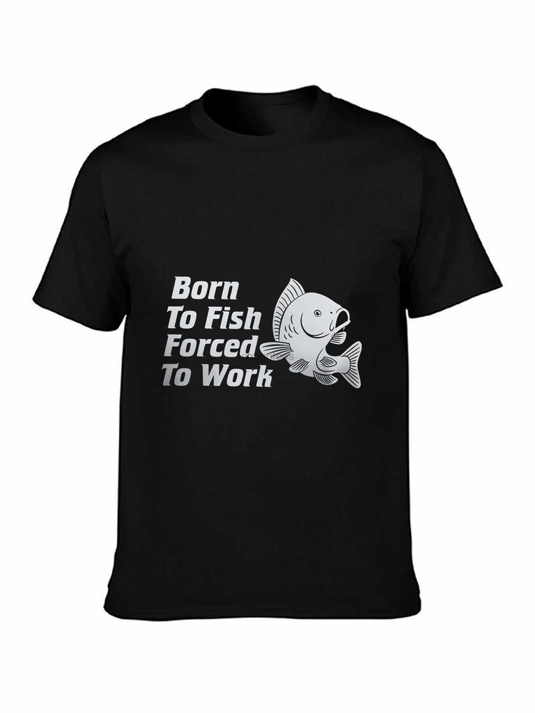 Born To Fish Forced To Work Funny Carp Fishing TShirts Rods Reels 14 Colors D1