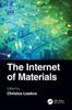 The The Internet of Materials Book