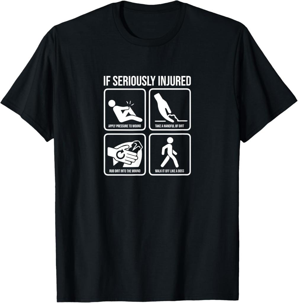 If seriously injured funny sarcastic sayings novelty T-Shirt