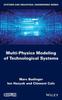 The Multi-physics Modeling of Technological Systems Book