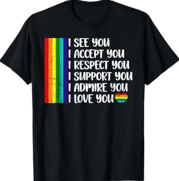 I See Love Accept You LGBTQ Men Women Gay Rainbow Pride Flag T-Shirt