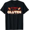I Can't Eat Gluten It Makes My Tummy Hurt Apparel T-Shirt