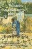 Книга Mi Hanno Accolto Con Un Abbraccio : Storie Di Vite Scelte