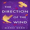 The Direction of the Wind by Mansi Shah Paperback Book 9781542035422