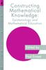 Книга Constructing Mathematical Knowledge : Epistemology and Mathematics Education
